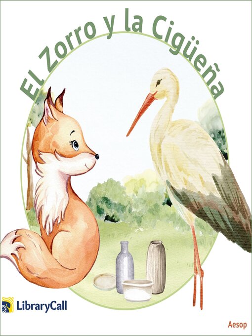 Title details for El Zorro y la cigüeña by Aesop - Available